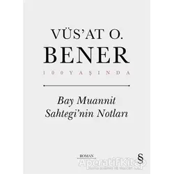 Bay Muannit Sahtegi’nin Notları - Vüsat O. Bener - Everest Yayınları