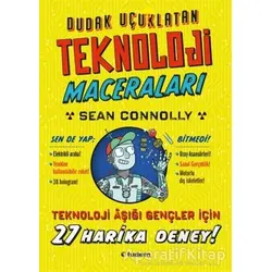 Dudak Uçuklatan Teknoloji Maceraları - Sean Connolly - Tudem Yayınları