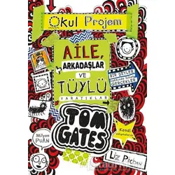 Aile Arkadaşlar ve Tüylü Yaratıklar - Tom Gates 12 - Liz Pichon - Tudem Yayınları