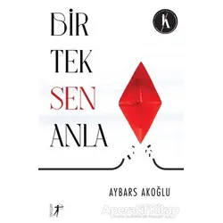 Bir Tek Sen Anla - Aybars Akoğlu - Artemis Yayınları