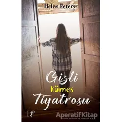 Gizli Kümes Tiyatrosu - Helen Peters - Artemis Yayınları