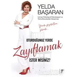 Oturduğunuz Yerde Zayıflamak İster Misiniz? - Yelda Başaran - Artemis Yayınları