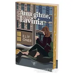 Ama Gitme Lavinia - Elif Öner - Artemis Yayınları