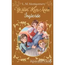 Ingleside - Yeşilin Kızı Anne 6 (Tam Metin) - Lucy Maud Montgomery - Artemis Yayınları