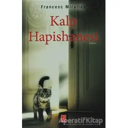 Kalp Hapisanesi - Francesc Miralles - Pena Yayınları