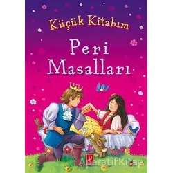 Küçük Kitabım : Peri Masalları - Kolektif - Pena Yayınları