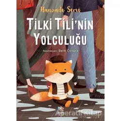 Tilki Tili’nin Yolculuğu - Hanzade Servi - İthaki Çocuk Yayınları