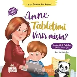 Anne Tabletimi Verir misin? - Fazilet Seyitoğlu - Nesil Çocuk Yayınları