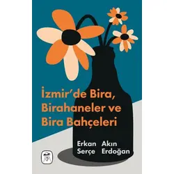 İzmirde Bira, Birahaneler ve Bira Bahçeleri - Akın Erdoğan - Gerekli Kitaplar