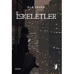İskeletler - Ela Sever - Dağhan Külegeç Yayınları