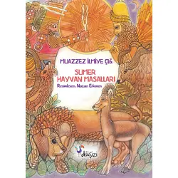 Sumer Hayvan Masalları - Muazzez İlmiye Çığ - Düşizi