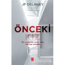 Önceki Kız - J. P. Delaney - Pena Yayınları