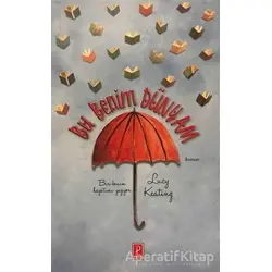 Bu Benim Dünyam - Lucy Keating - Pena Yayınları