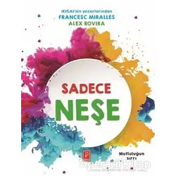 Sadece Neşe - Francesc Miralles - Pena Yayınları