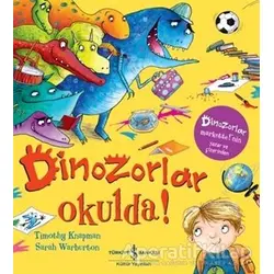 Dinozorlar Okulda! - Timothy Knapman - İş Bankası Kültür Yayınları