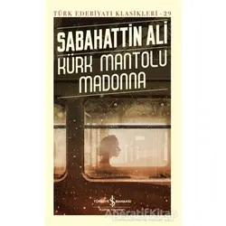 Kürk Mantolu Madonna - Sabahattin Ali - İş Bankası Kültür Yayınları
