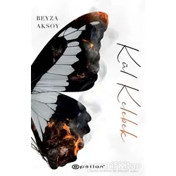 Kül Kelebek (Ciltli) - Beyza Aksoy - Epsilon Yayınevi