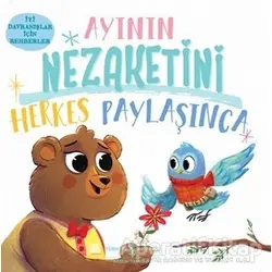 Ayının Nezaketini Herkes Paylaşınca - Hannah Campling - İş Bankası Kültür Yayınları