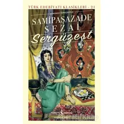 Sergüzeşt - Samipaşazade Sezai - İş Bankası Kültür Yayınları