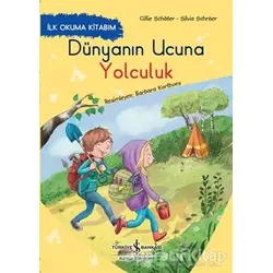 Dünyanın Ucuna Yolculuk - Silvia Schröer - İş Bankası Kültür Yayınları