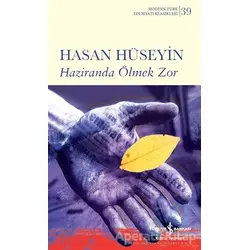 Haziranda Ölmek Zor - Hasan Hüseyin - İş Bankası Kültür Yayınları