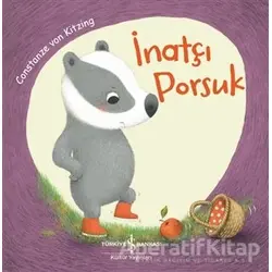 İnatçı Porsuk - Constanze Von Kitzing - İş Bankası Kültür Yayınları