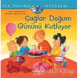 Çağlar Doğum Gününü Kutluyor - İlk Okuma Kitabım - Christian Tielmann - İş Bankası Kültür Yayınları