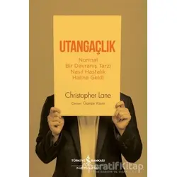 Utangaçlık - Normal Bir Davranış Tarzı Nasıl Hastalık Haline Geldi