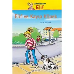 Elif ve Kayıp Köpek - Julia Boehme - İş Bankası Kültür Yayınları