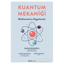Kuantum Mekaniği - Emine Rızaoğlu - Alfa Yayınları