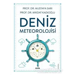Deniz Meteorolojisi - Mikdat Kadıoğlu - Alfa Yayınları