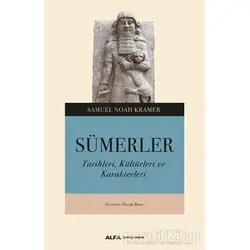 Sümerler - Samuel Noah Kramer - Alfa Yayınları