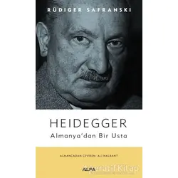 Heidegger - Rüdiger Safranski - Alfa Yayınları