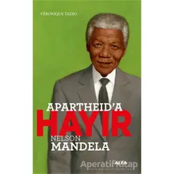 Apartheid’a Hayır - Nelson Mandela - Veronique Tadjo - Alfa Yayınları