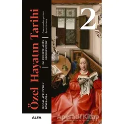 Feodal Avrupa’dan Rönesansa - Özel Hayatın Tarihi 2 - Georges Duby - Alfa Yayınları