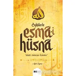 Öykülerle Esma-i Hüsna - Aysel Zeynep - Siyer Yayınları