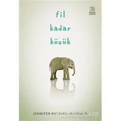 Fil Kadar Küçük - Jennifer Richard Jacobson - İthaki Çocuk Yayınları