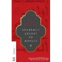Süleyman Çelebi ve Mevlid - Bilal Kemikli - Ketebe Yayınları