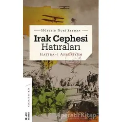 Irak Cephesi Hatıraları - Hüseyin Nuri Seyhan - Ketebe Yayınları