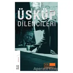 Üsküp Dilencileri - Kim Mehmeti - Ketebe Yayınları
