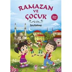 Ramazan ve Çocuk - Esra Korkmaz - Timaş Çocuk