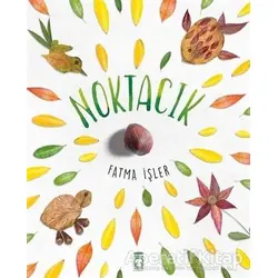 Noktacık - Fatma İşler - Timaş Çocuk - İlk Gençlik