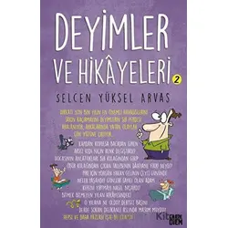 Deyimler ve Hikayeleri 2 - Selcen Yüksel Arvas - Carpe Diem Kitapları