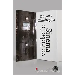 Sinema ve Felsefe - Dücane Cündioğlu - Kapı Yayınları