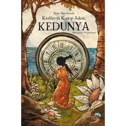 Kedilerin Kayıp Adası Kedunya - Anna Starobinets - Paraşüt Kitap