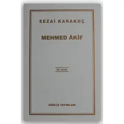Mehmed Akif - Sezai Karakoç - Diriliş Yayınları
