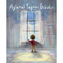 Ağlamak Yağmur Gibidir - Heather Hawk Feinberg - İlksatır Yayınevi