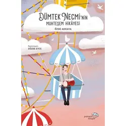 Dümtek Necmi’nin Muhteşem Hikayesi - Özge Akkaya - Paraşüt Kitap