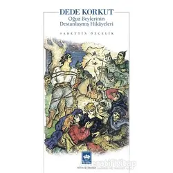 Dede Korkut - Sadettin Özçelik - Ötüken Neşriyat