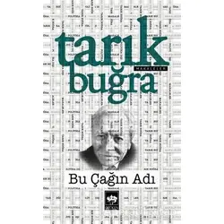 Bu Çağın Adı - Tarık Buğra - Ötüken Neşriyat